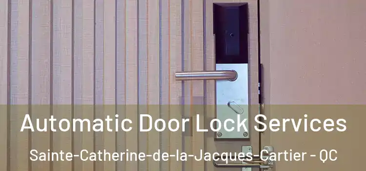 Automatic Door Lock Services Sainte-Catherine-de-la-Jacques-Cartier - QC