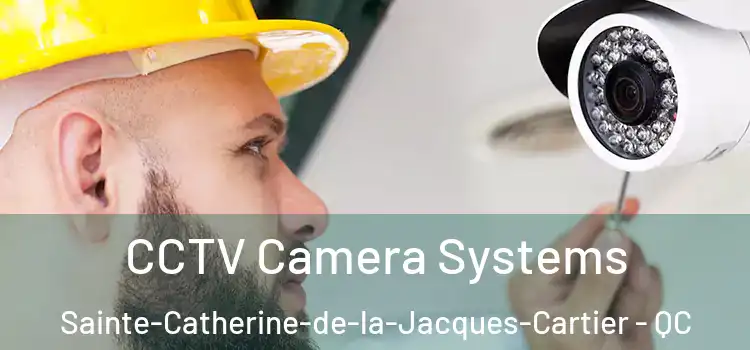  CCTV Camera Systems Sainte-Catherine-de-la-Jacques-Cartier - QC
