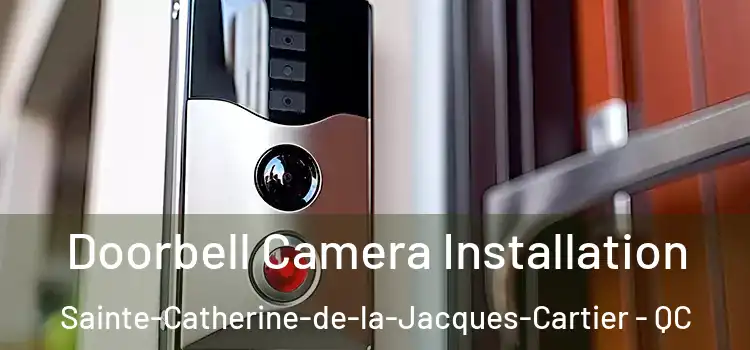  Doorbell Camera Installation Sainte-Catherine-de-la-Jacques-Cartier - QC