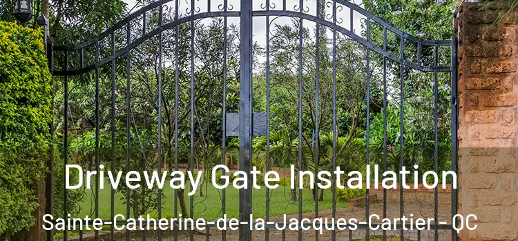 Driveway Gate Installation Sainte-Catherine-de-la-Jacques-Cartier - QC