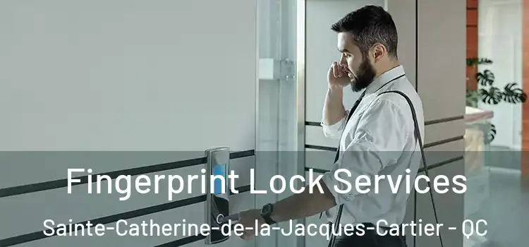 Fingerprint Lock Services Sainte-Catherine-de-la-Jacques-Cartier - QC