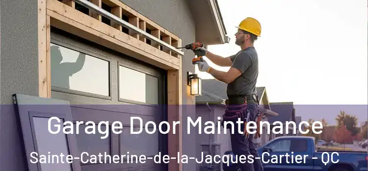 Garage Door Maintenance Sainte-Catherine-de-la-Jacques-Cartier - QC