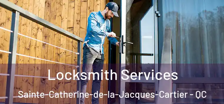 Locksmith Services Sainte-Catherine-de-la-Jacques-Cartier - QC