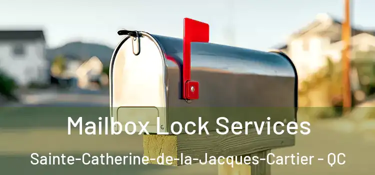 Mailbox Lock Services Sainte-Catherine-de-la-Jacques-Cartier - QC