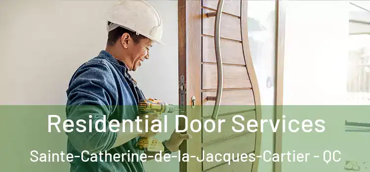 Residential Door Services Sainte-Catherine-de-la-Jacques-Cartier - QC