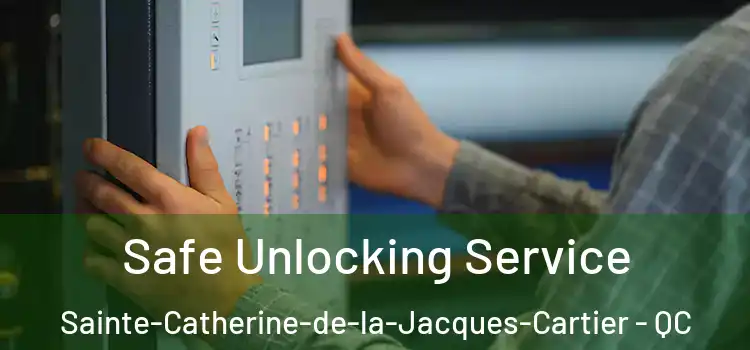 Safe Unlocking Service Sainte-Catherine-de-la-Jacques-Cartier - QC