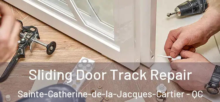  Sliding Door Track Repair Sainte-Catherine-de-la-Jacques-Cartier - QC